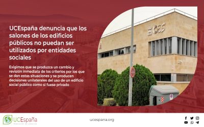 UCEspaña denuncia que los salones de los edificios públicos no puedan ser utilizados por entidades sociales