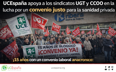 UCE apoya las movilizaciones de UGT y CCOO por un convenio digno en la sanidad privada
