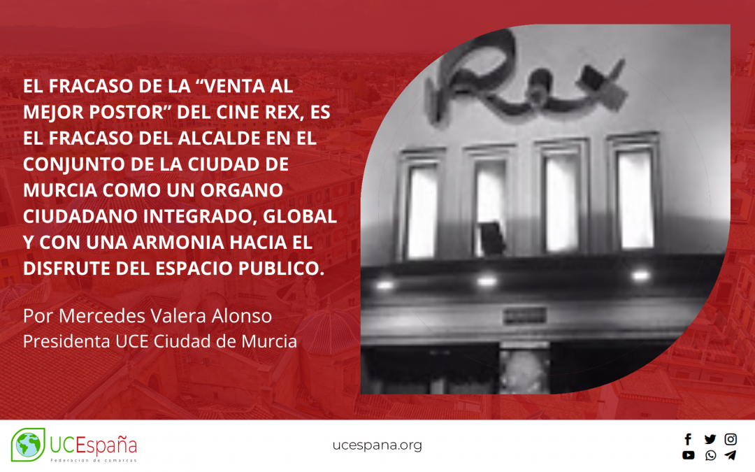 El fracaso de la “venta al mejor postor” del Cine Rex es un fracaso para la ciudad de Murcia.